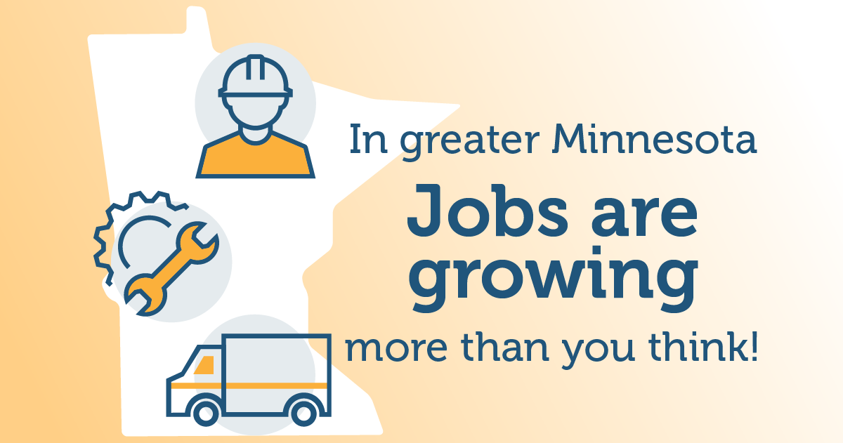 Have jobs been growing in greater Minnesota? Yes. More than you think